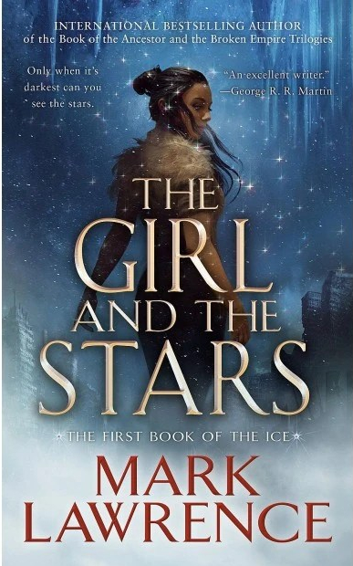 «The girl and the stars», Mark Lawrence.